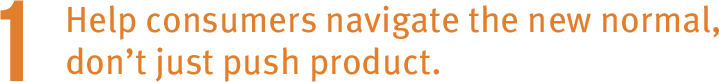 Help Consumers Navigate the New Normal